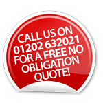 Call us on 01202 632021 for a FREE no obligation quote
